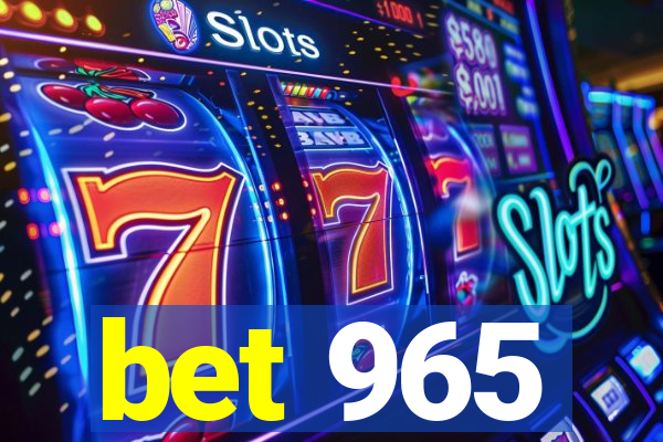 bet 965